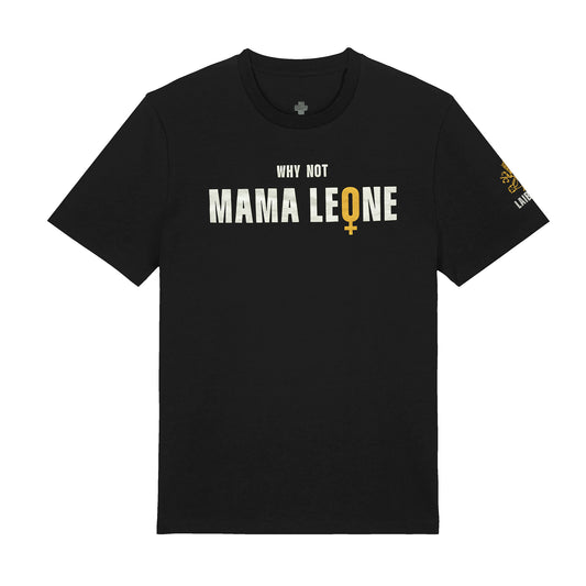 Why Not Mama Leone - T-Shirt