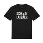Sick of Laibach  – T-shirt