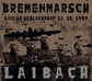 Bremenmarsch, Laibach Live at Schlachthof 12. 10. 1987 - CD