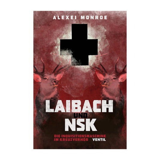 Alexei Monroe: Laibach & NSK - Book (German Edition)
